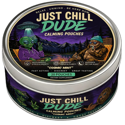 Just Chill Dude - Calming Pouches